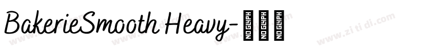 BakerieSmooth Heavy字体转换 BakerieSmooth Heavy字体转换
